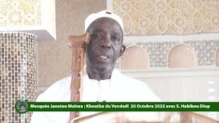 Mosquée Janatou Mahwa : Khoutba du Vendedi  20 Octobre 2023 avec S. Habibou Diop