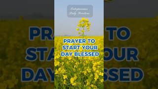 Prayer To Start Your Day Blessed. #motivation #blessed #prayer