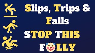 Slips, Trips and Falls - Stop This Folly | Safety And Risk Success Podcast