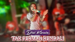 Dini Kurnia - TAK PERNAH KEMBALI (Official MV) Koplo