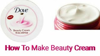 How to make beauty cream | Best Fairness Cream for Skin Whitening Homemade