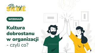 Webinar: Kultura dobrostanu w organizacji - czyli co?