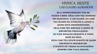 Sementes diárias de positividade: Nunca hesite - Luiz Cláudio Alfradique