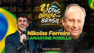 Nikolas Ferreira e LAMARTINE POSELLA  - 21 dias de oração pelo Brasil 2024