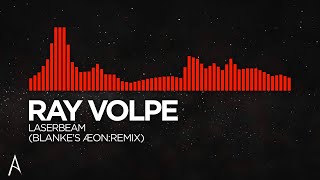 [Drum & Bass] - Ray Volpe - Laserbeam (Blanke's ÆON:REMIX)