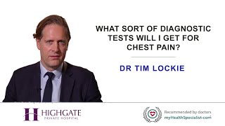 What sort of diagnostic tests will I get for chest pain?