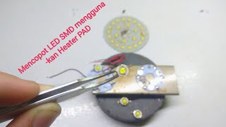 Cara mencopot LED SMD menggunakan heater bekas