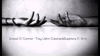 Sinead O´Connor - "Troy" (John Creamer&Stephane K Rmx)