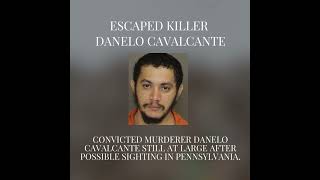 Convicted murderer Danelo Cavalcante still at large after possible sighting in Pennsylvania,  #usa