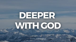 DEEPER WITH GOD // INSTRUMENTAL SOAKING WORSHIP // SOAKING WORSHIP MUSIC