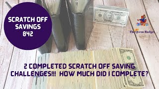 SCRATCH OFF SAVINGS CHALLENGES || $842 ||  2 COMPLETED CHALLENGES || JOURNEY TO ONE YEAR AHEAD