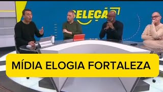 MÍDIA ELOGIA FORTALEZA: 1º TIME NORDESTINO A ASSUMIR A LIDERANÇA DO BRASILEIRÃO