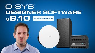 Neuerungen bei Q-SYS Designer Software v9.10