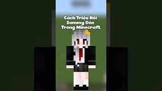 Cách Triệu Hồi Sammy Đào Trong Minecraft #shorts #minecraft #xuhuong #shorts #sammyđào #viral