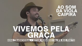 Vivemos Pela Graça - Vitor Quevedo na IPB Rio Preto