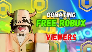 🌟 Donating everyone 100+!!💸 ( FREE ROBUX  🤑) -LIVE 🔴