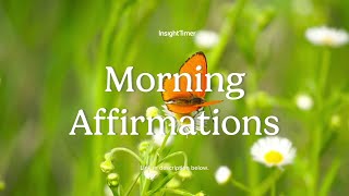 Guided Meditation | Morning Affirmations | Insight Timer