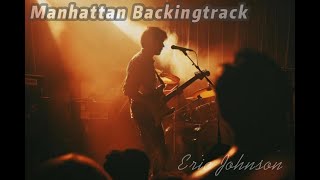 Manhattan Backingtrack-Eric Johnson