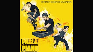 DJ Fastcut Ft. Willie Peyote, Clementino - Parla piano