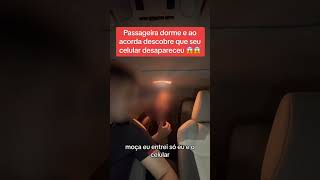 passageira dorme e ao acordar descobri que seu celular desapareceu