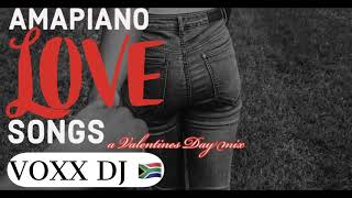 AMAPIANO LOVE SONGS | Amapiano Mix | 12 FEB 2020 | VOXX DJ