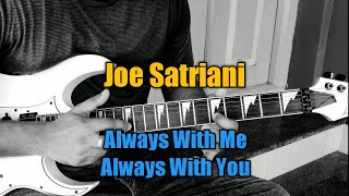 Joe Satriani | Always With Me Always With You | Guitar Cover | Sandeep Kamath