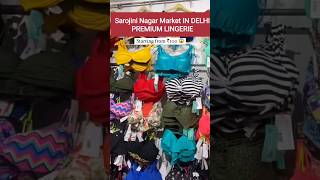 Sarojini Nagar Market Delhi Lingerie collection starting from 100/.#sarojininagar #shopping#trending