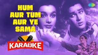 Hum Aur Tum Aur Ye Sama- Karaoke song with Lyrics | Mohammed Rafi