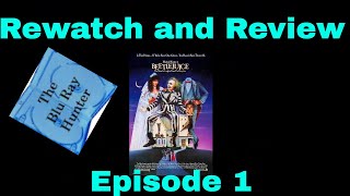 Blu Ray Hunter| Rewatch and Review| Episode 1| Beetlejuice (1988)