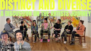 Part 2: Distinct and Diverse. A Discussion on the Artists Journey.