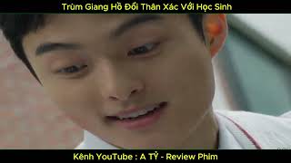 | No.30 | Trùm Giang Hồ Đổi Thân Xác Với Học Sinh | A TỶ - Review Phim