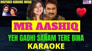 YEH GADHI SANAM TERE BINA #MrAashiqMovie #FreeHindiKaraoke #KumarSanu #AlkaYagnik