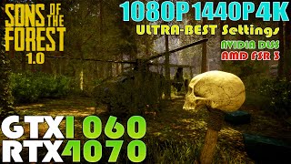 GTX 1060 - RTX 4070 ~ Sons of the Forest v1.0 | 1080P, 1440P and 4K Performance Test | DLSS | FSR 3