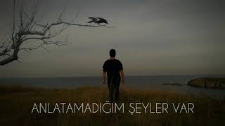 Anıl Emre Daldal - Anlatamadığım Şeyler Var