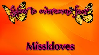 MissKTT- How to overcome fear🔥🔥🔥