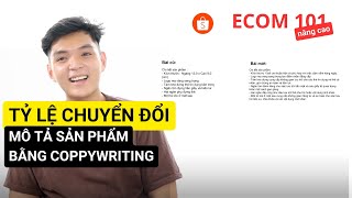 #7 Tỷ lệ chuyển đổi: Sức mạnh của ngôn từ trong mô tả sản phẩm Shopee | ECOM 101 Nâng Cao