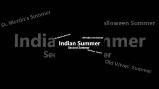 What is an Indian/second summer? (Preamble)