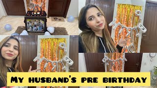 Myry husband ki pre birthday | surprise birthday | birthday ideas