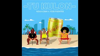 Yosi Fuentes ft Kola Loka & (Dj Conds) - Tu Kulón (Cartoons Version)