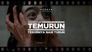 review TEMURUN: Terornya Naik Turun