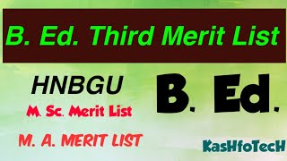 HNBGU B. Ed. Third Merit List, M. Sc. Merit List, M. A. Merit List Zoology, Microbiology, Botany