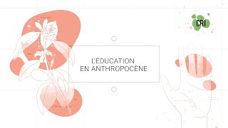 MOOC L'EDUCATION EN ANTHROPOCENE. NOUS SOMMES ICI : https://www.youtube.com/watch?v=nTMAQKFa5XY