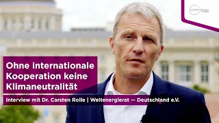 Klimaneutralität & die Relevanz europäischer Kooperation: Interview mit Dr. Carsten Rolle (WEC)