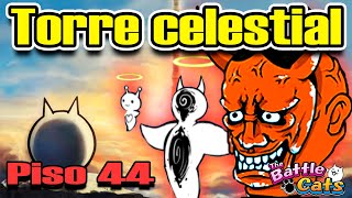 TORRE CELESTIAL: PISO 44 | Heavenly Tower | The Battle Cats