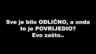 Sve je bilo ODLIČNO, a onda te je POVRIJEDIO? Evo zašto.. / SrceTerapija sa Šaptačem