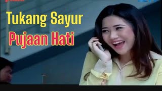 Ftv Hari ini | Tukang Sayur Pujaan Hati