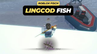 How to Get Lingcod Fish in Roblox Fisch