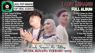 TOP HITS Minang Terbaru 2023 ~ Kumpulan Lagu Minang Terpopuler dan Terbaik 2023 ~ Trending Saat Ini