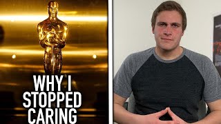 Why I Stopped Caring About The Oscars