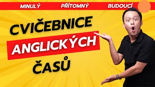 Anglické časy na procvičení - cvičebnice anglických časů - minulý - přítomný - budoucí.